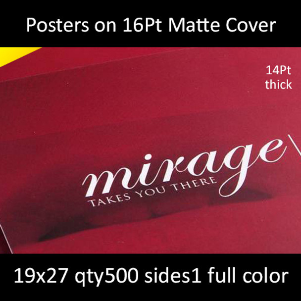 Posters on 16Pt Matte Cardstock 19x27  Inches, Full Color 1 Side, 500 for $848