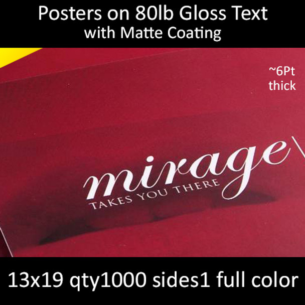 Posters on 80lb Gloss Text with Matte Coating 13x19  Inches, Full Color 1 Side, 1000 for $475