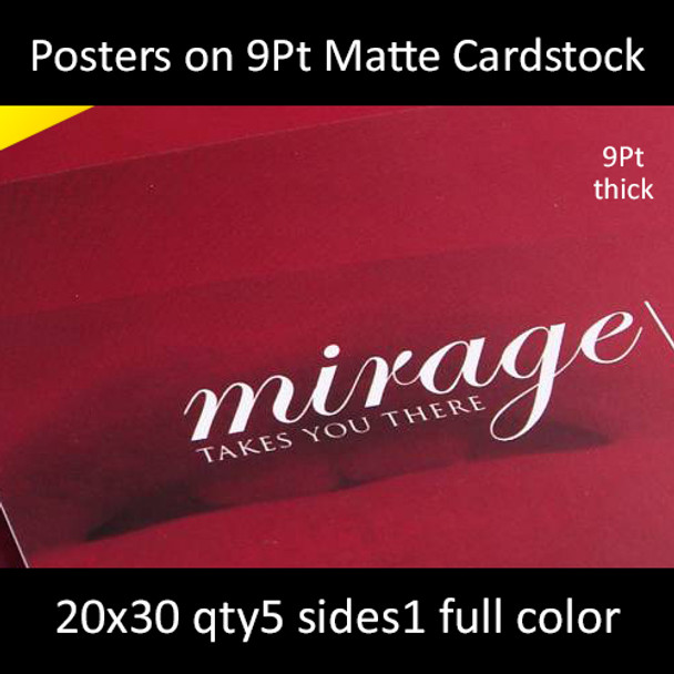 Posters on 9Pt Matte Cardstock 20x30  Inches, Full Color 1 Side, 5 for $85