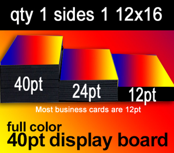 full color 40pt display board, 1 to 100 from $17, 12x16, sides 1