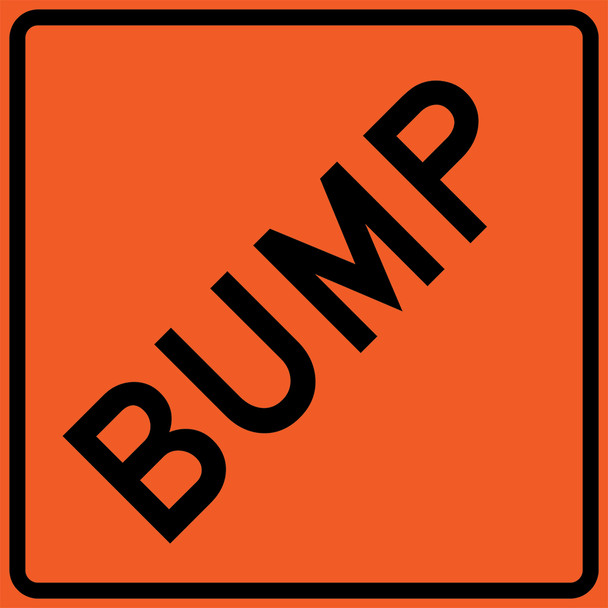 Twenty-five "BUMP" road signs printed on orange coro, ship