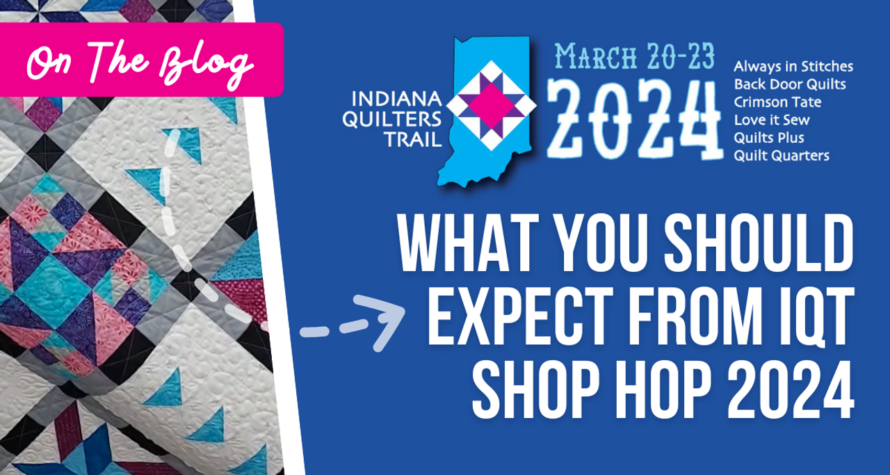 Don’t Forget to Register for the Indiana Quilters Trail Shop Hop 2024!