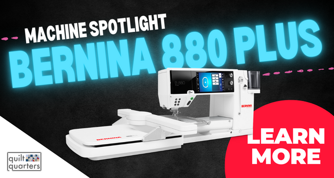 Machine Spotlight: Bernina 880 Plus