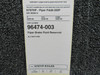 96474-003 (Alt: 96474-800) Piper PA46-350P Brake Fluid Reservoir