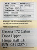 0511237-1 Cessna 172L Cabin Door Hinge Half Upper Forward LH