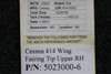 5023000-6 Cessna 414 Wing Fairing Tip Upper RH