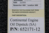 Continental Motors  652171-12 Continental Engine Oil Dipstick (SA) 