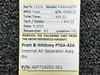 Pratt and Whitney 46P71A002-001 Pratt and Whitney PT6A-42A Internal Air Separator Assembly RH 