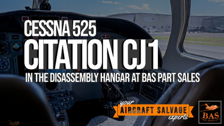 Cessna Citation CJ1 Enters Disassembly at BAS