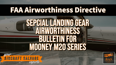 FAA Issues a Special Landing Gear Airworthiness Information Bulletin for Mooney M20 Series