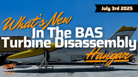 New In The BAS Turbine Disassembly Hangar July 02, 2025