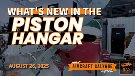 New In The BAS Piston Hangar for August 26, 2025