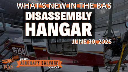 New In The BAS Disassembly Hangar June 30, 2025