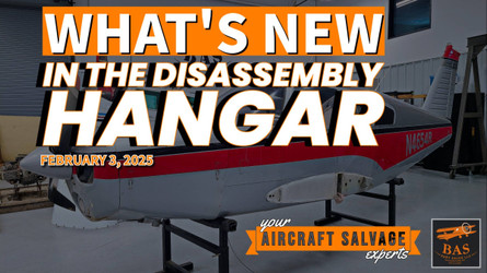 New In The Aircraft Salvage Hangar- February 3, 2025