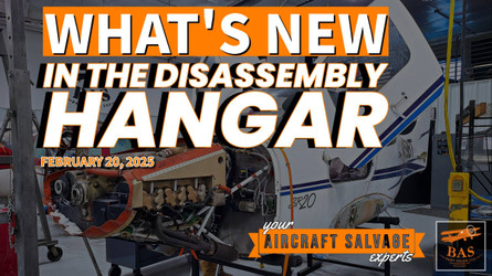 New In The Aircraft Salvage Hangar - February 20, 2025