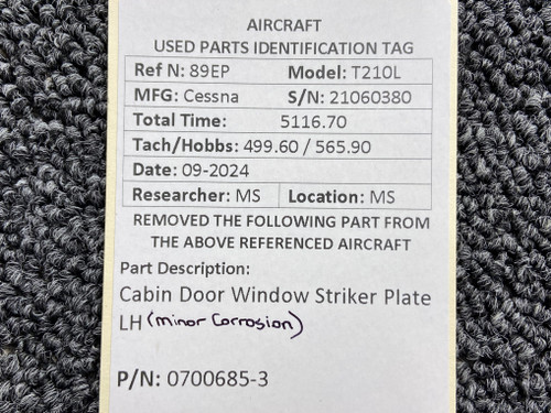 0700685-3 Cessna T210L Cabin Door Window Striker Plate LH (Minor Corrosion)