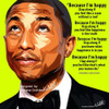 World Famous POPART Famous POP ART Pharrell Williams Because Im happy clap along if you feel like a room without a roof Canvas Frame