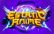 Estatic Anime