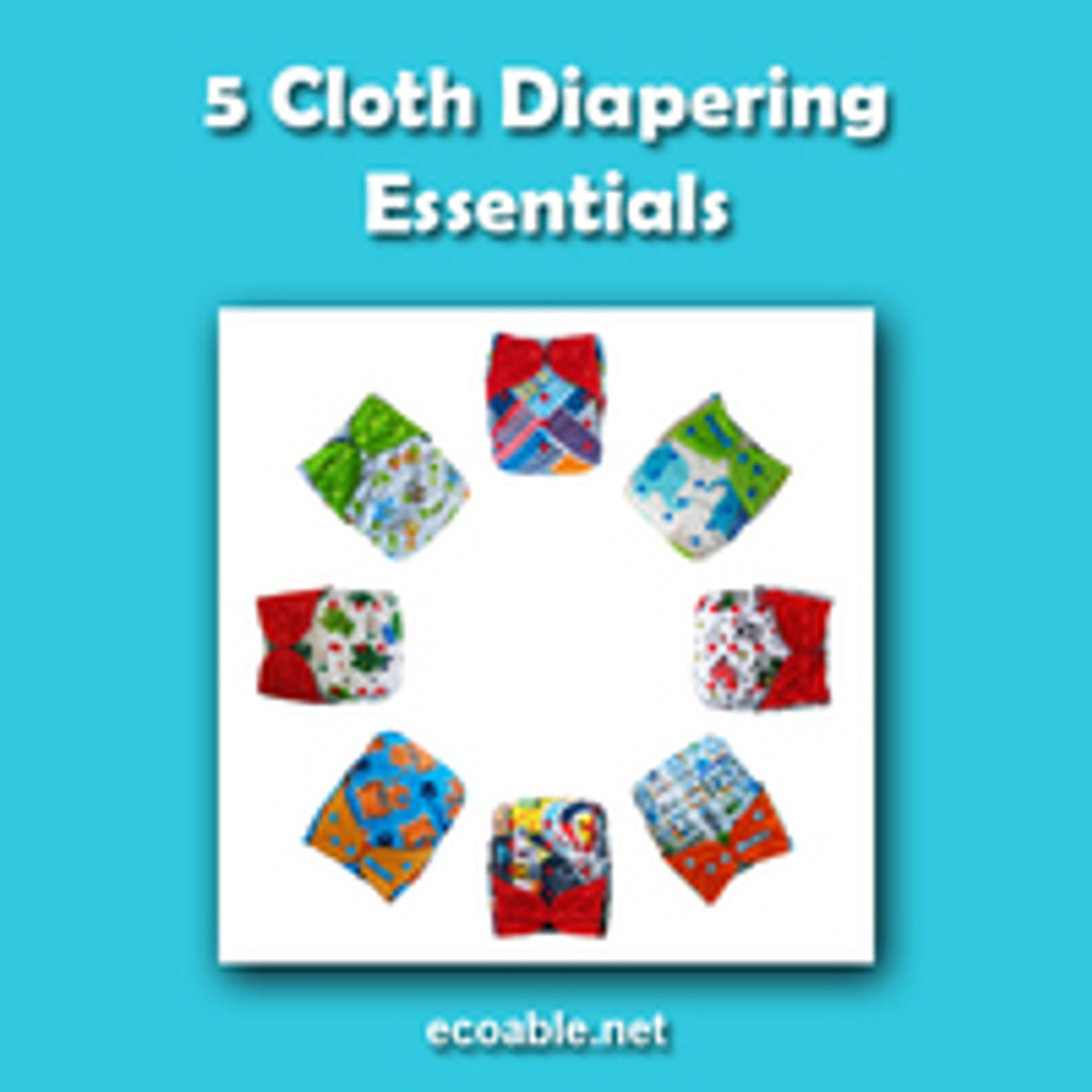 5 Cloth Diapering Essentials To Get You Started