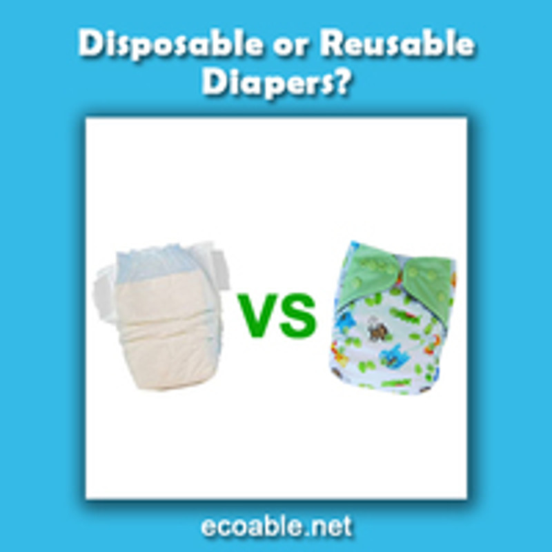 Disposable or reusable diapers? Disposable or reusable diapers?