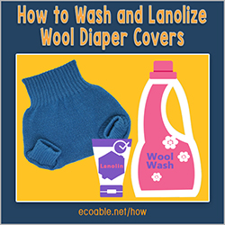 how-to-wash-and-lanolize-wool-diaper-covers-250.jpg