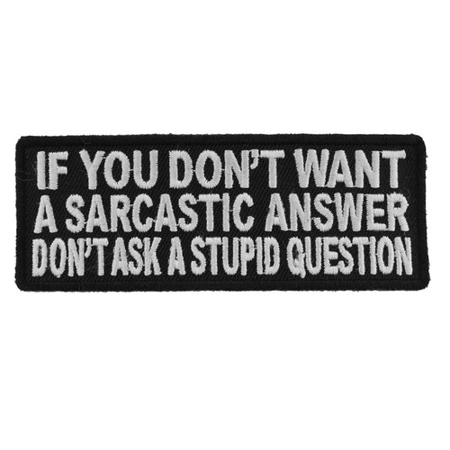 Product photo of If You Don't Want a Sarcastic Answer available at Forever And Always Online, Farmerville, Louisiana.