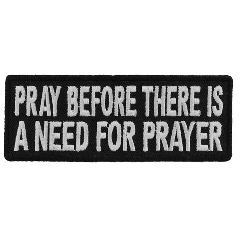 Product photo of Pray before there is a need available at Forever And Always Online, Farmerville, Louisiana.