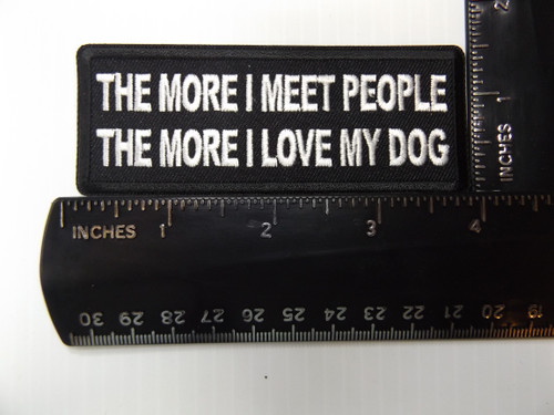 Product photo of The more I meet people the more I love my dog available at Forever And Always Online, Farmerville, Louisiana.