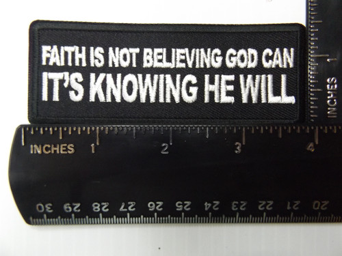 Product photo of Faith is not believing God can It's knowing that He will available at Forever And Always Online, Farmerville, Louisiana.