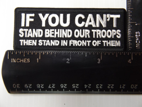 Product photo of If you can't STAND BEHIND OUR TROOPS STAND IN FRONT OF THEM available at Forever And Always Online, Farmerville, Louisiana.