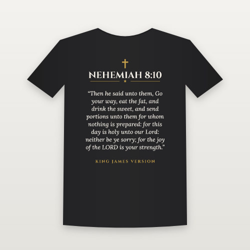 Nehemiah 8:10 KJV Christian T-Shirt - Black