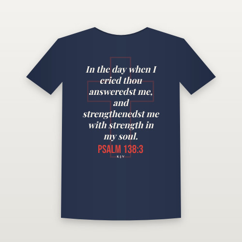 Psalm 138:3 KJV Christian T-Shirt - Navy