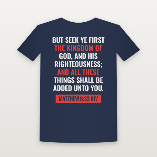 Matthew 6:33 KJV Christian T-Shirt - Navy