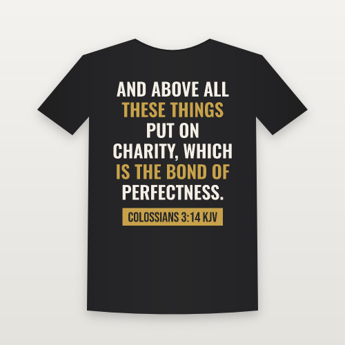 Colossians 3:14 KJV Christian T-Shirt - Black
