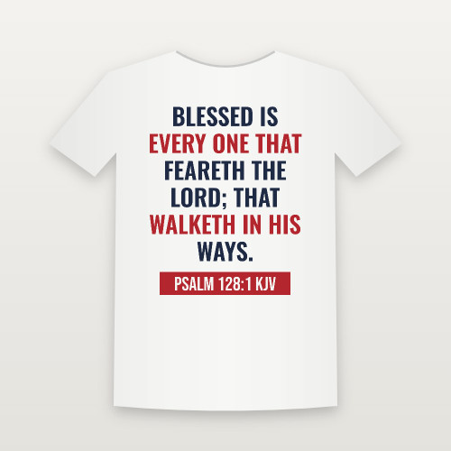 Psalm 128:1 KJV Christian T-Shirt - White