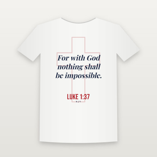 Luke 1:37 KJV Christian T-Shirt - White
