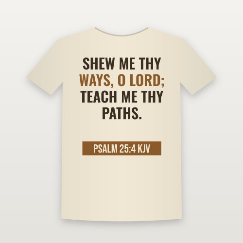 Psalm 25:4 KJV Christian Short Sleeve Tee (Bold Type) - Natural