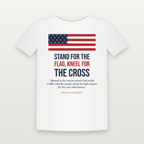 Stand for the Flag, Kneel for the Cross Patriotic T-Shirt - White