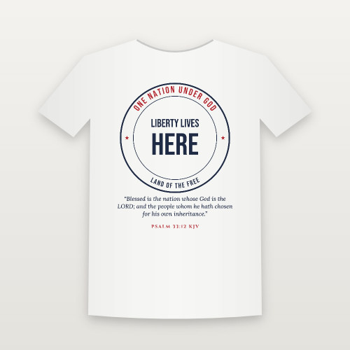 Liberty Lives Here Patriotic T-Shirt with Psalm 33:12 (Badge) - White