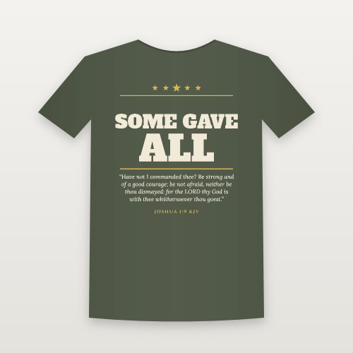 Some Gave All Veteran Short Sleeve Tee with Joshua 1:9 (Star Banner) - Military Green