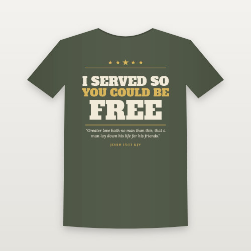 I Served So You Could Be Free Veteran Short Sleeve Tee with John 15:13 (Star Banner) - Military Green