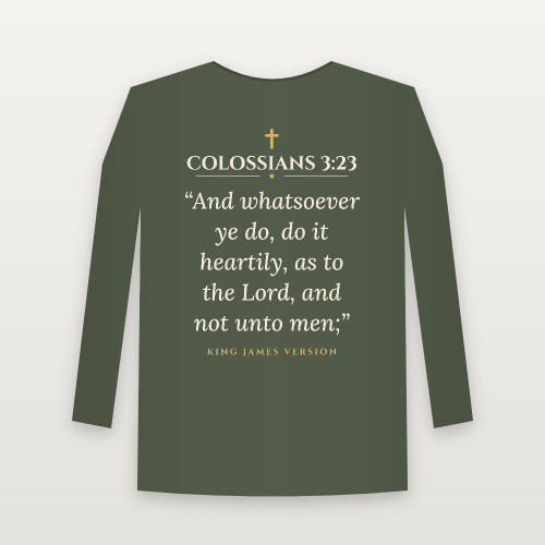Colossians 3:23 KJV Christian Long Sleeve Tee (Classic) - Military Green