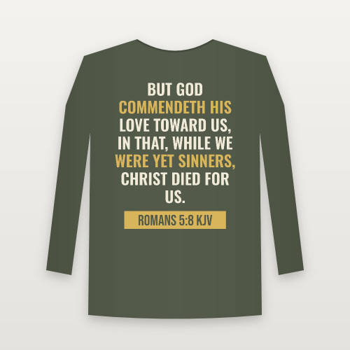 Romans 5:8 KJV Christian Long Sleeve Tee (Bold Type) - Military Green