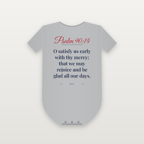 Psalm 90:14 KJV Christian Baby One Piece (Script) - Heather Gray