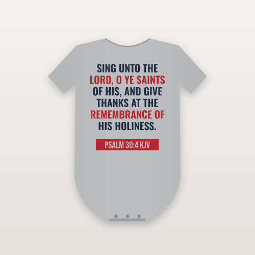 Psalm 30:4 KJV Christian Baby Bodysuit (Bold Type) - Heather Gray