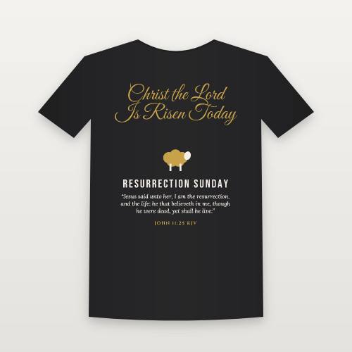 Christ the Lord Is Risen Today Easter Christian Short Sleeve Tee with John 11:25 (Holiday Script) - Black