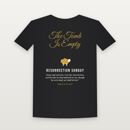 The Tomb Is Empty Easter Christian Short Sleeve Tee with John 11:25 (Holiday Script) - Black