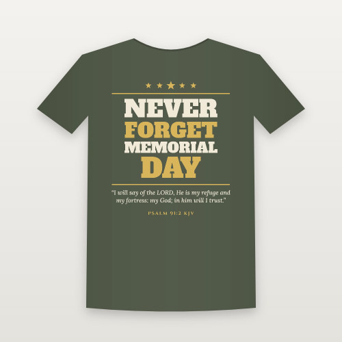 Never Forget · Memorial Day Veteran Short Sleeve Tee with Psalm 91:2 (Star Banner) - Military Green