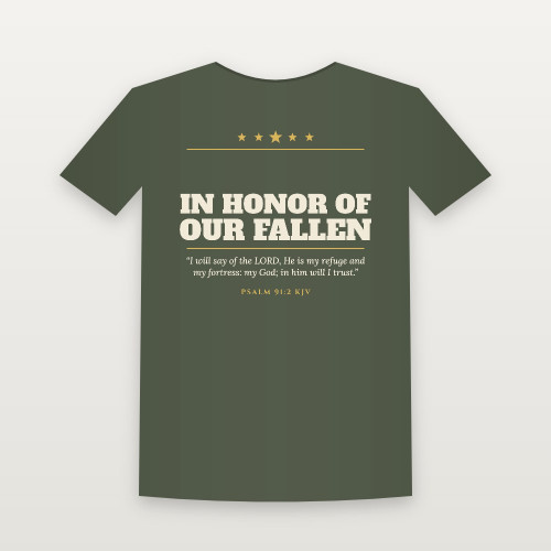 In Honor of Our Fallen Veteran Short Sleeve Tee with Psalm 91:2 (Star Banner) - Military Green