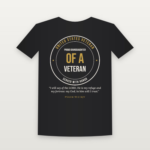 Proud Granddaughter of a Veteran Short Sleeve Tee with Psalm 91:2 (Badge) - Black